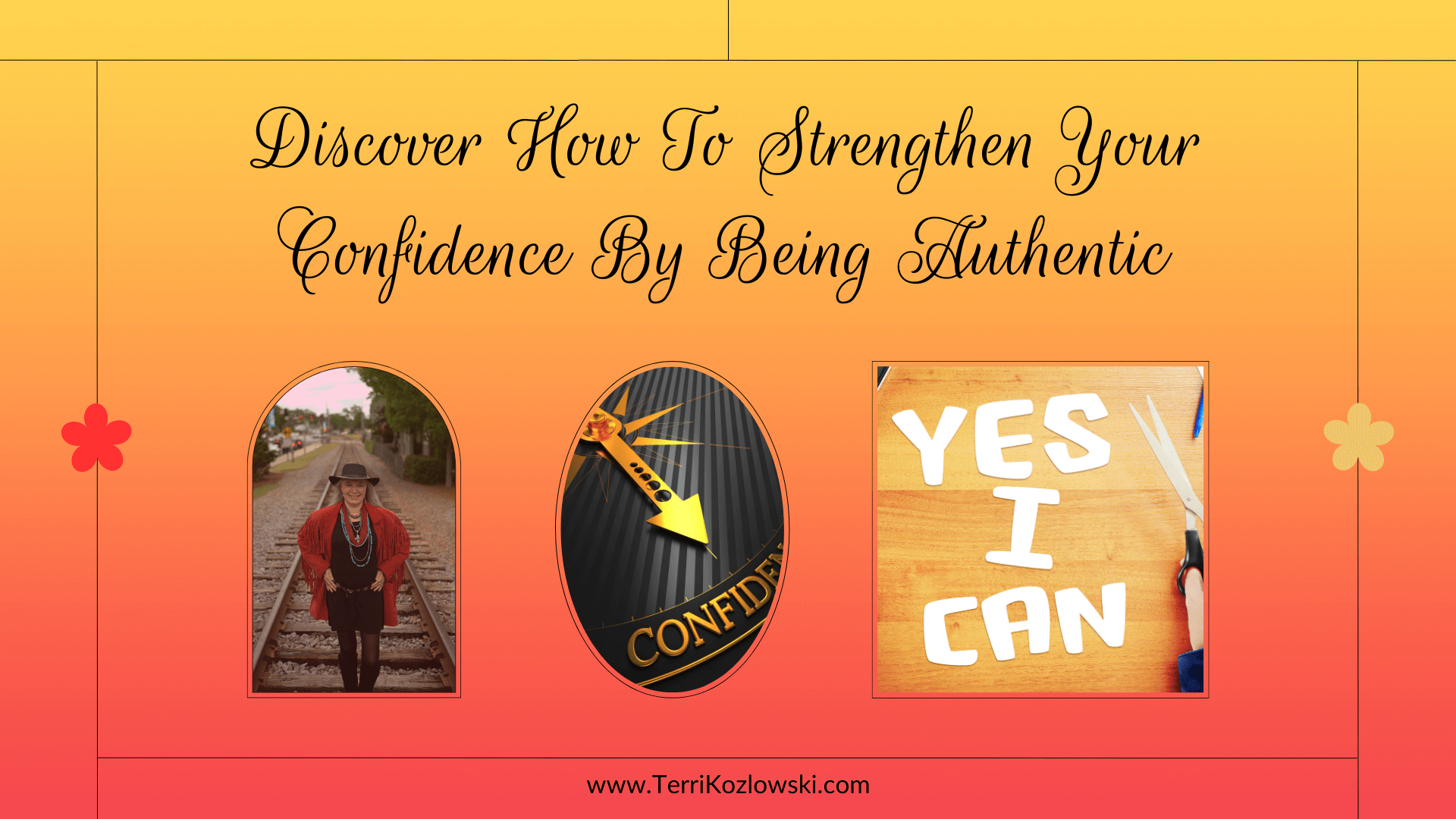 Discover How To Strengthen Your Confidence By Being Authentic                
