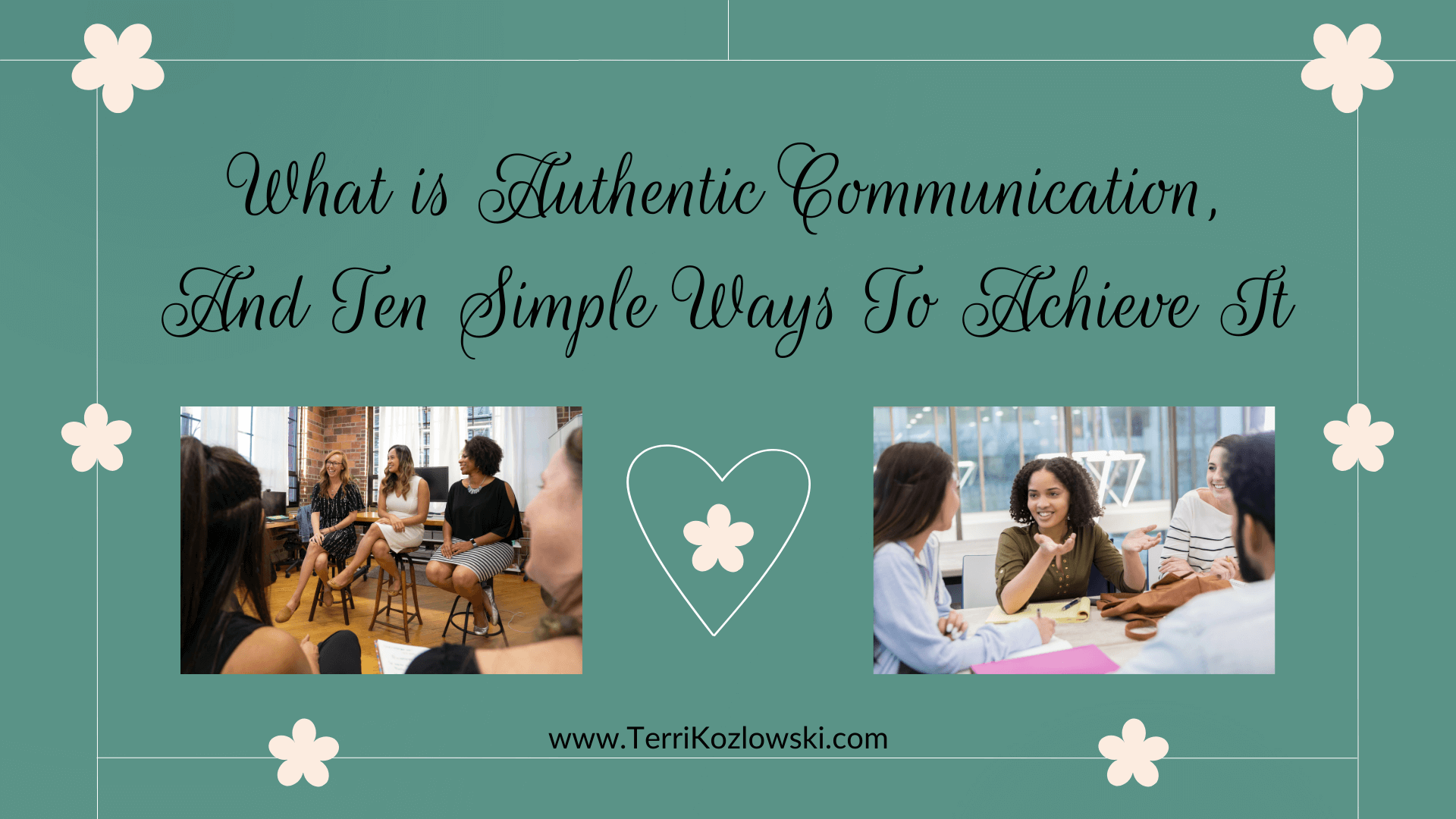 What is Authentic Communication And Ten Simple Ways To Achieve It