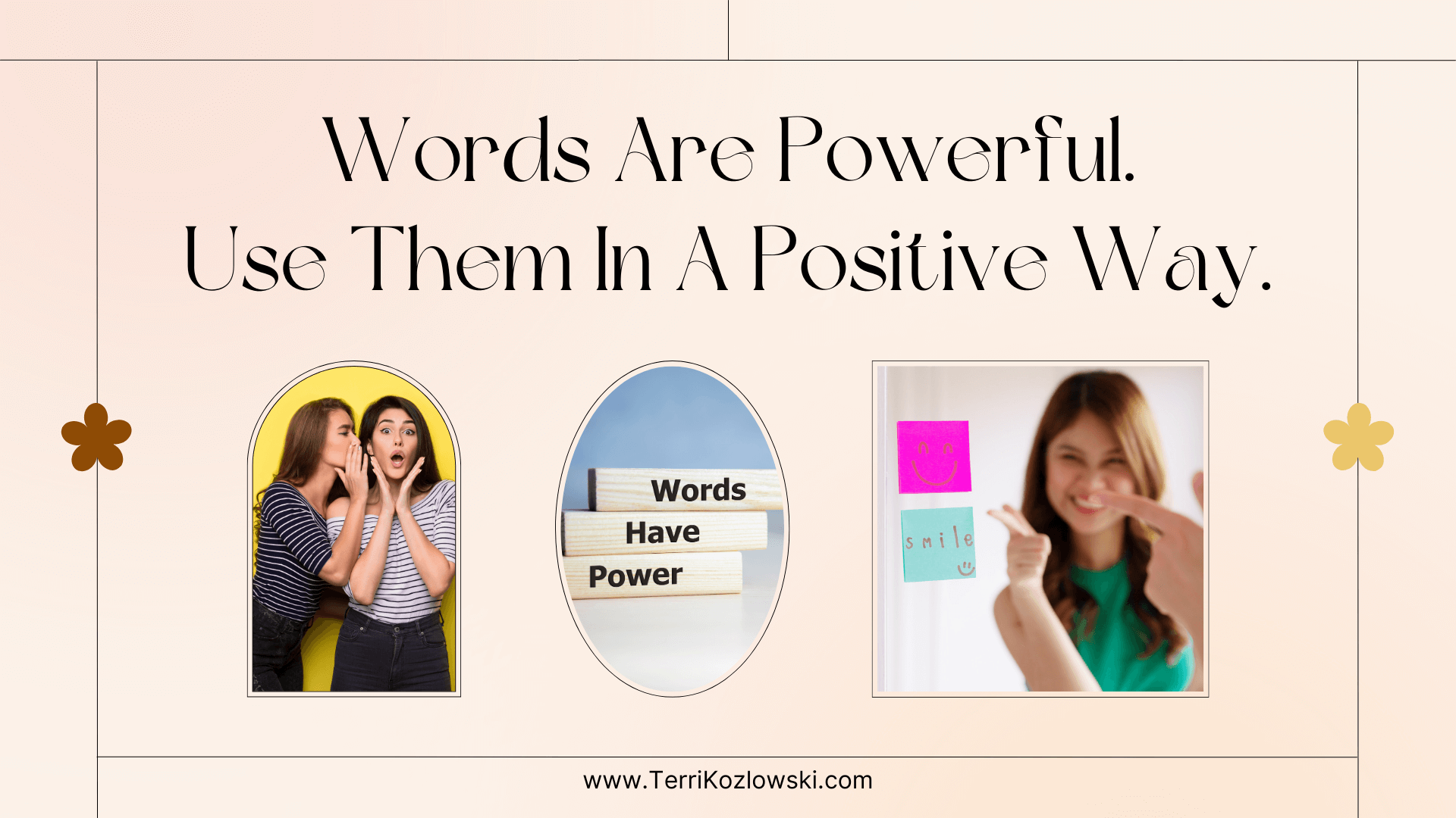 Words Are Powerful Use Them In A Positive Way