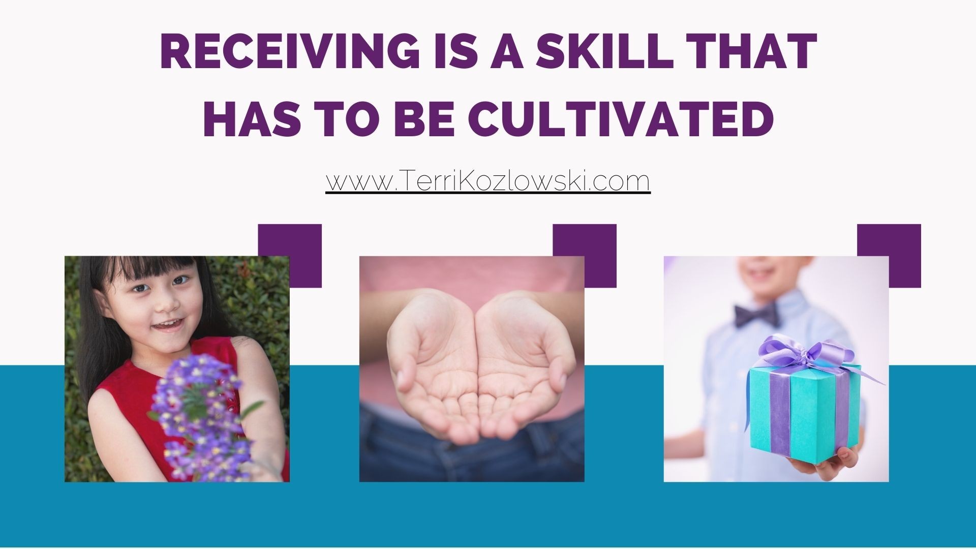 Receiving is a Skill that Has to be Cultivated
