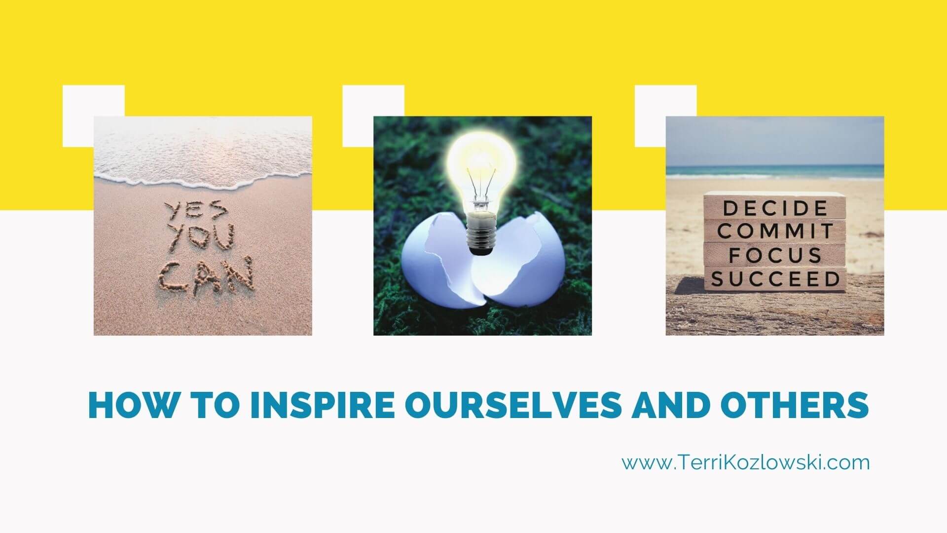 How to Inspire Ourselves and Others