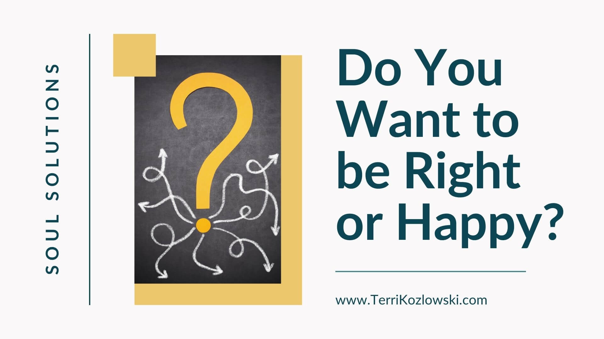 Do You Want To Be Right or Happy?