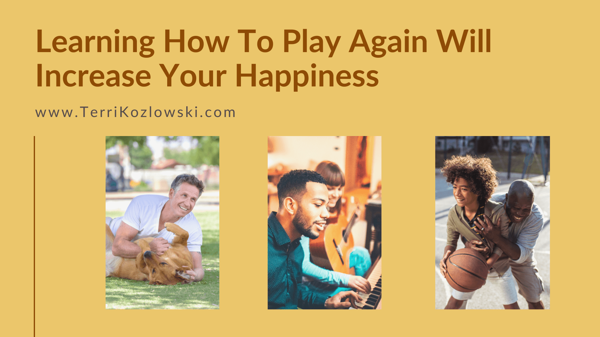 Learning How To Play Again Will Increase Your Happiness