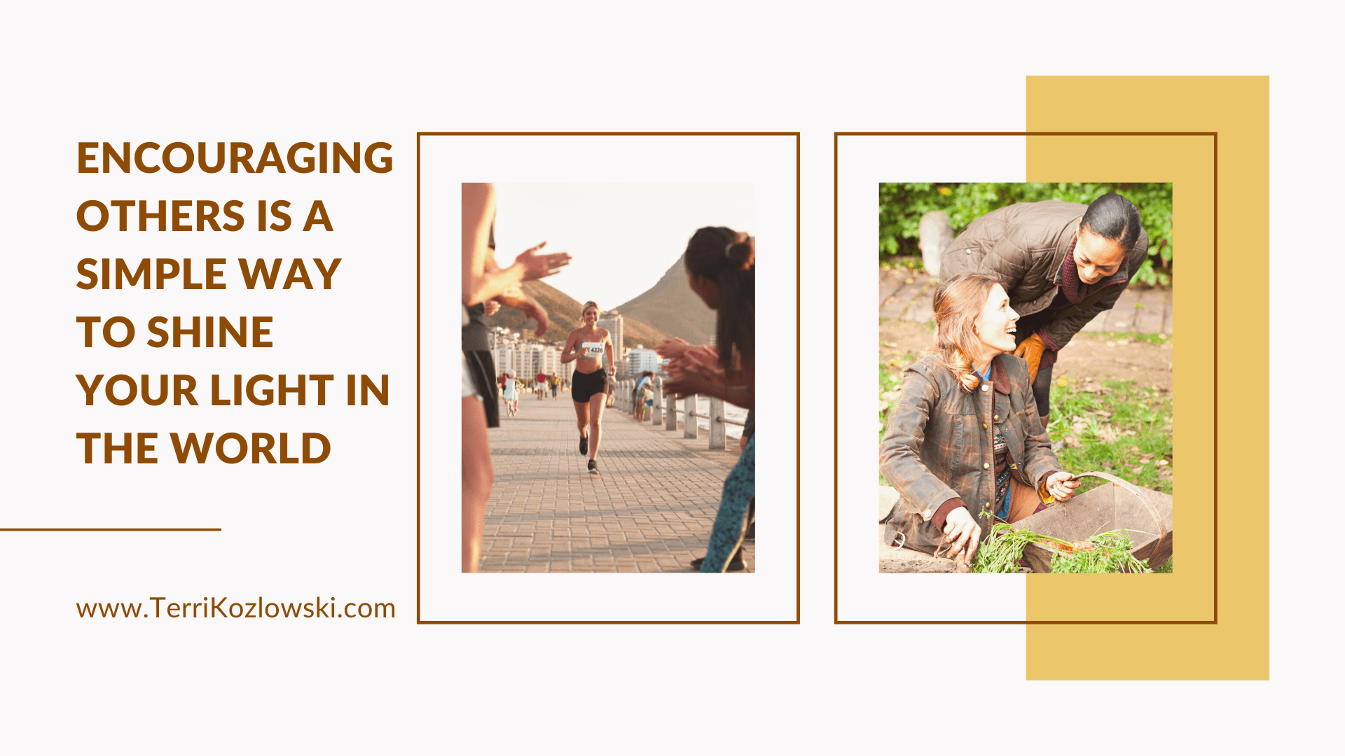 Encouraging Others Is A Simple Way To Shine Your Light In The World