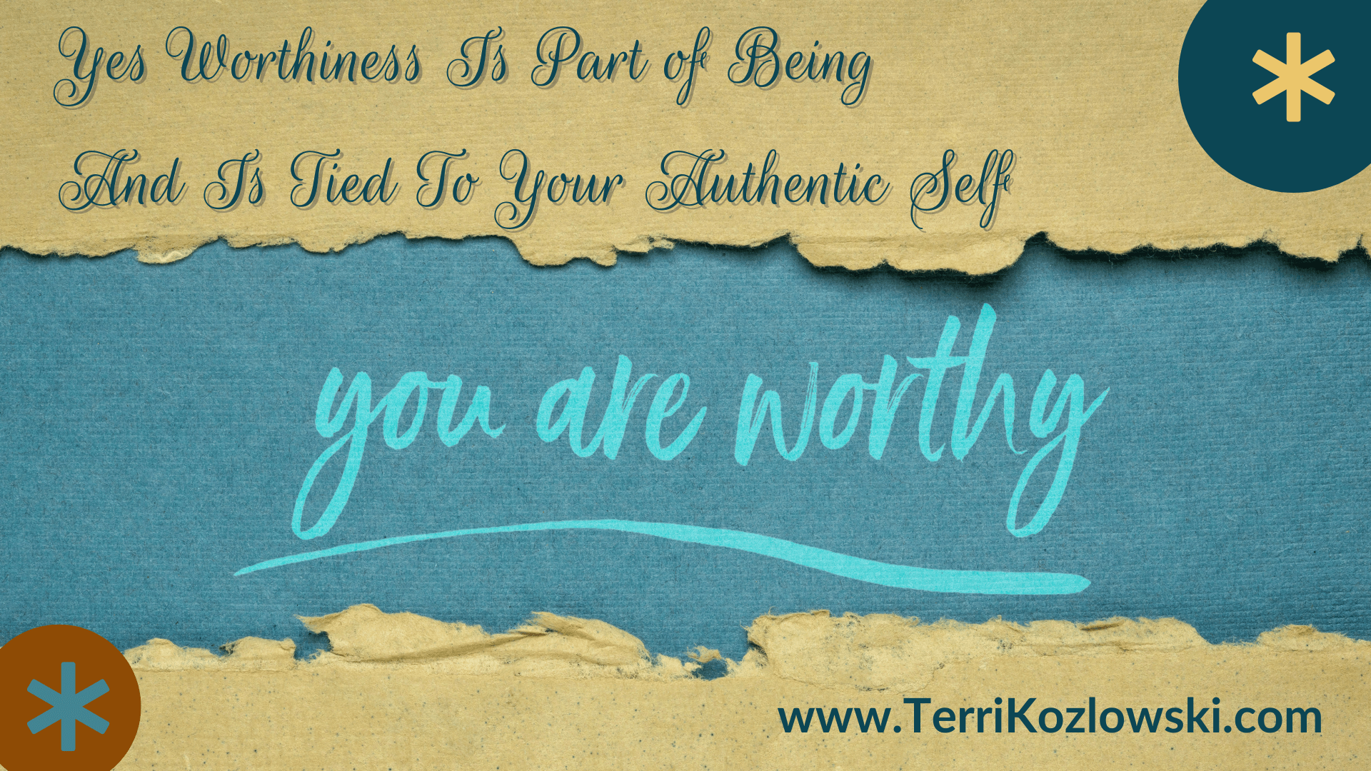 Yes Worthiness Is Part of Being And Is Tied To Your Authentic Self