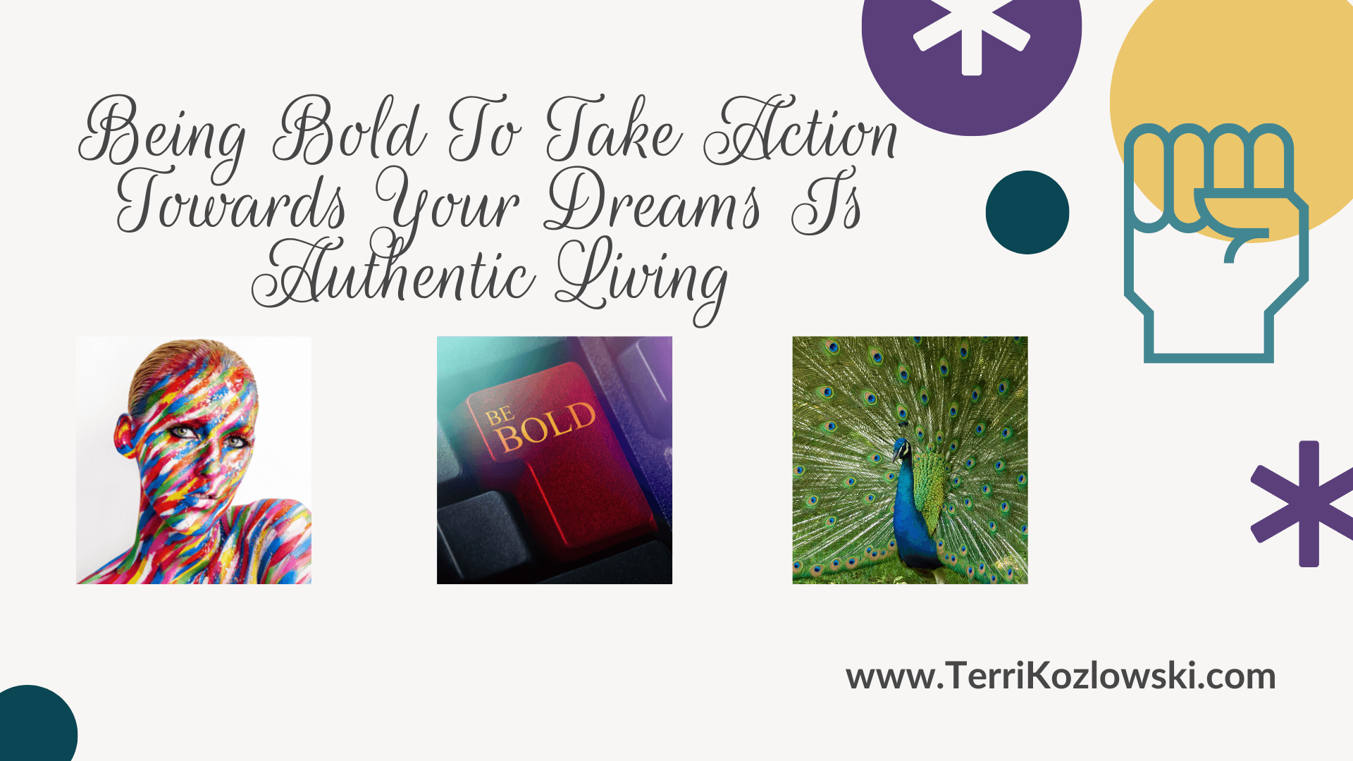 Being Bold To Take Action Towards Your Dreams Is Authentic Living