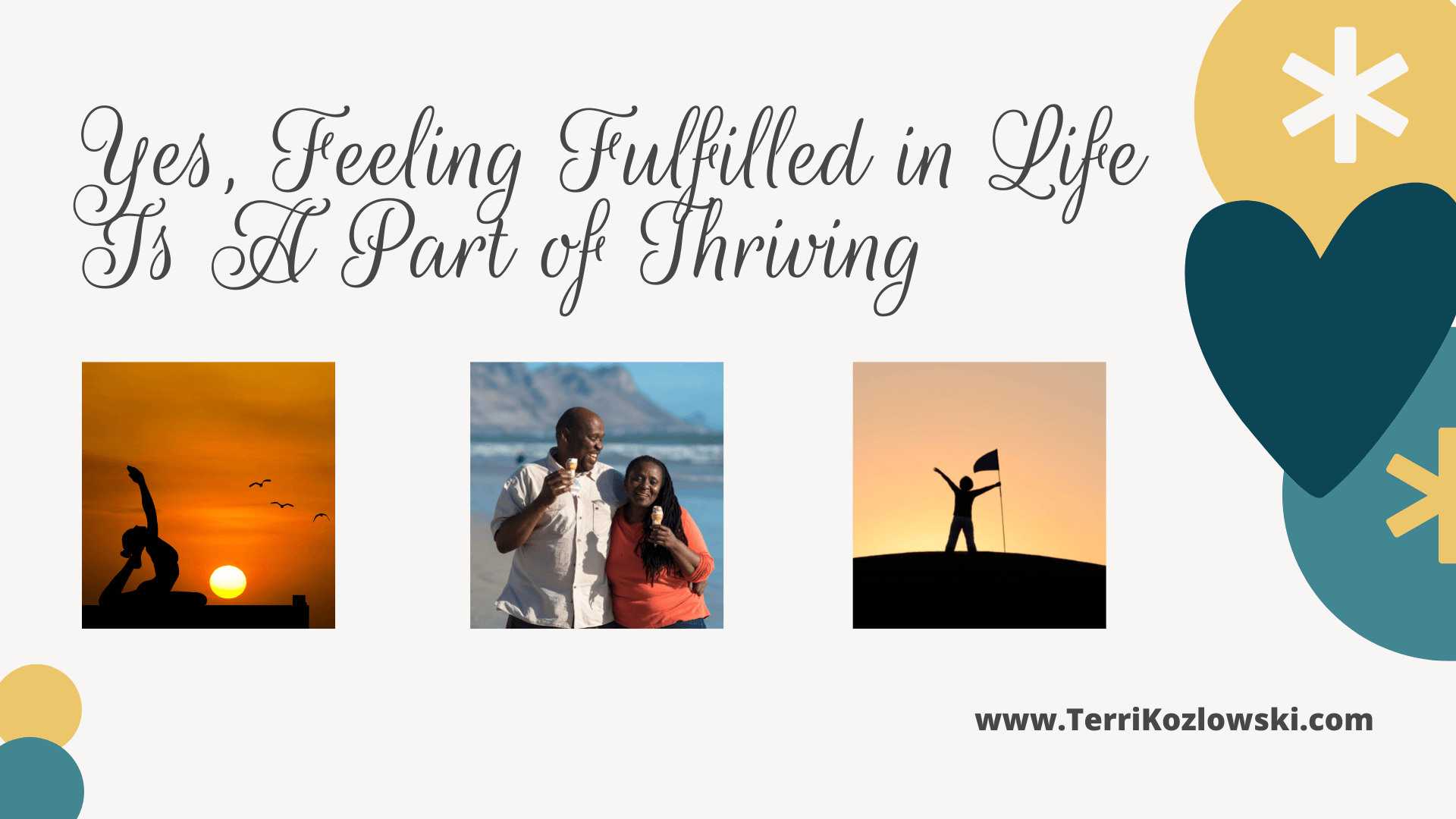 Yes, Feeling Fulfilled in Life Is A Part of Thriving