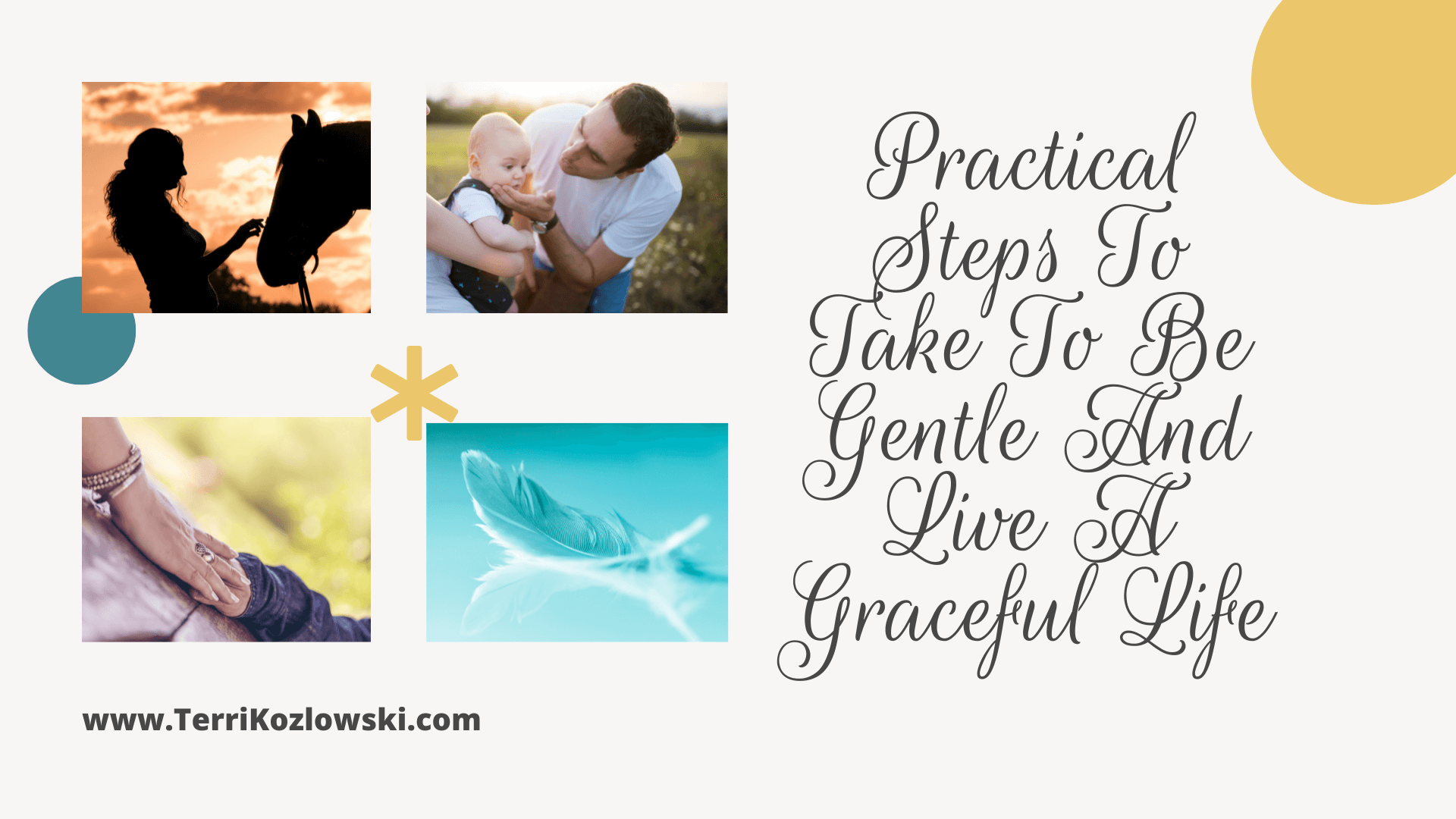 Practical Steps To Take To Be Gentle And Live A Graceful Life