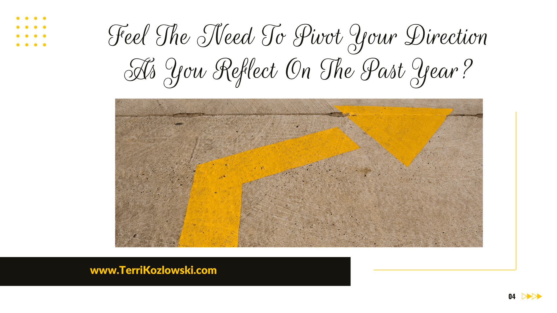 Feel The Need To Pivot Your Direction As You Reflect On The Past Year?