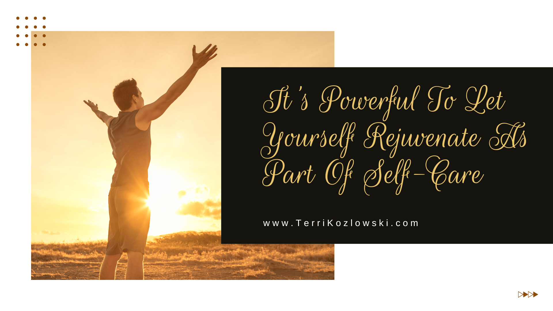 It's Powerful To Let Yourself Rejuvenate As Part Of Self-Care