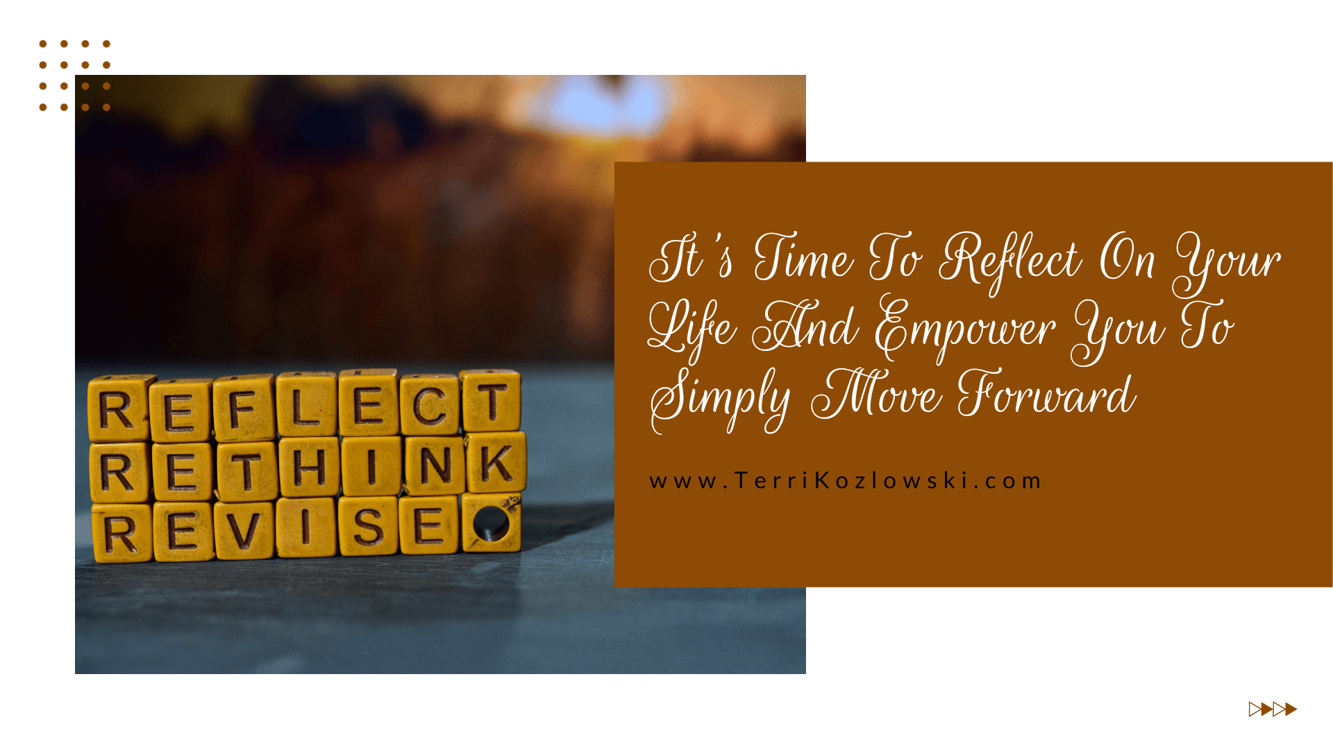 It's Time To Reflect On Your Life And Empower Yourself To Simply Move Forward